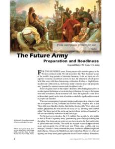 If you want peace, prepare for war. — Vegetius The Future Army  Preparation and Readiness