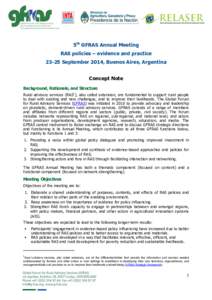 5th GFRAS Annual Meeting RAS policies – evidence and practice[removed]September 2014, Buenos Aires, Argentina Concept Note Background, Rationale, and Structure Rural advisory services (RAS1), also called extension, are f