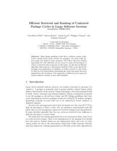 Efficient Retrieval and Ranking of Undesired Package Cycles in Large Software Systems Accepted to TOOLS 2011 Jean-Rémy Falleri1 , Simon Denier2 , Jannik Laval2 , Philippe Vismara3 , and Stéphane Ducasse2