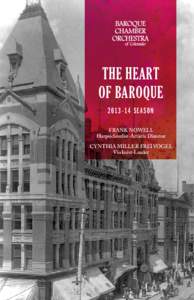 The Heart of BaroqueSeason Frank Nowell Harpsichordist-Artistic Director Cynthia Miller Freivogel