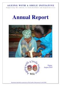 A G E I N G W I T H A S M I L E I N I T I AT I V E Supporting the elderly to lead healthier and dignified lives Annual Report  Fajara,