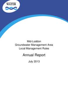 Mid-Loddon Groundwater Management Area Local Management Rules Annual Report July 2013