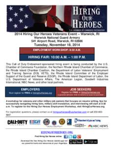 2014 Hiring Our Heroes Veterans Event – Warwick, RI Warwick National Guard Armory 541 Airport Road, Warwick, RI[removed]Tuesday, November 18, 2014 EMPLOYMENT WORKSHOP: 8:30 A.M.