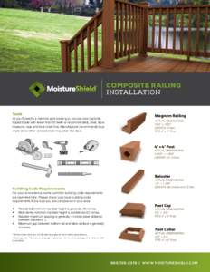 COMPOSITE RAILING INSTALLATIOn Tools All you’ll need is a hammer and screw gun, circular saw (carbidetipped blade with fewer than 20 teeth is recommended), level, tape measure, rasp and blue chalk line. Manufacturer re