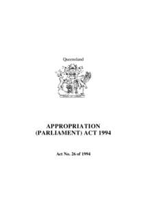 Queensland  APPROPRIATION (PARLIAMENT) ACTAct No. 26 of 1994