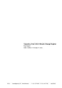 Towards a Post-2012 Climate Change Regime Final Report K.Blok, N.Höhne, A. Torvanger, R. Janzic 3E nv