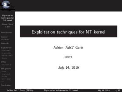 Exploitation techniques for NT kernel Adrien ‘Adr1’ Garin Introduction