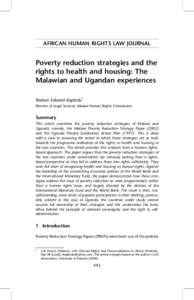 AFRICAN HUMAN RIGHTS LAW JOURNAL  Poverty reduction strategies and the rights to health and housing: The Malawian and Ugandan experiences Redson Edward Kapindu*