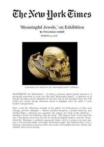 ‘Meaningful Jewels,’ on Exhibition By TINA ISAAC-GOIZÉ MARCH 24, 2018 A memento mori skull from the “Meaningful Jewels” exhibition. MAASTRICHT, the Netherlands — In theory, someone selects jewelry because it i