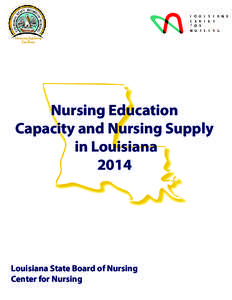 Microsoft Word - NURSING EDUCATION CAPACITY AND SUPPLY IN LOUISIANA 2014_Compiled_Final_4