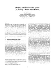 Studying a Self-Sustainable System by making a Mind Time Machine Takashi Ikegami Graduate school of Interfaculty Initiative in Information Studies , University of Tokyo, 3-8-1 Komaba, Tokyo, , Japan