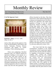 Monthly Review The Federal Public Defender for the District of Puerto Rico’s Newsletter I. In The Supreme Court  Kentucky v. King, 131 S. Ct. 1849
