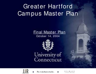 Greater Hartford Campus Master Plan Final Master Plan October 14, 2004  Planning Purpose