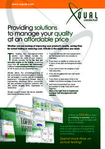 www.xqual.com  Providing solutions to manage your quality at an affordable price Whether you are looking at improving your product’s quality, saving time