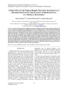 Herpetological Conservation and Biology 11(1):61–71. Submitted: 4 August 2014; Accepted: 3 January 2016; Published: 30 AprilA FIRST TEST OF THE THREAD BOBBIN TRACKING TECHNIQUE AS A METHOD FOR STUDYING THE ECOLO