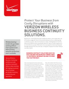 Protect Your Business from Costly Disruptions with VERIZON WIRELESS BUSINESS CONTINUITY SOLUTIONS.