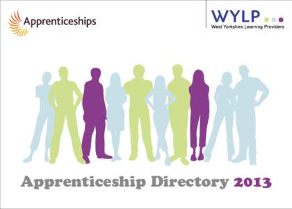 Apprenticeship Directory 2013  Who Are WYLP? West Yorkshire Learning Providers (WYLP) is the largest network of learning providers in the region and one of the largest networks of its kind in the country.