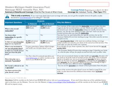 Western Michigan Health Insurance Pool: Newaygo RESA Versatile Plan, RX1 Summary of Benefits and Coverage: What this Plan Covers & What it Costs Coverage Period: Beginning on or after[removed]Coverage for: Individual 