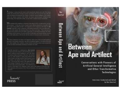 Between Ape and Artilect Conversations with Pioneers of Artificial General Intelligence