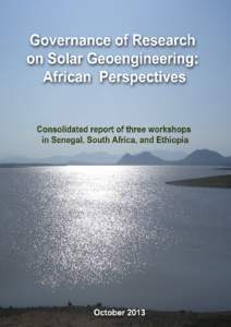 Governance of Research on Solar Geoengineering: African Perspectives  In memory of Professor Joseph Massaquoi, a distinguished scientist, esteemed leader and beloved colleague. His presence, wit and brilliant mind will 