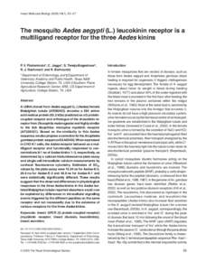 Insect Molecular Biology[removed]), 55–67  The mosquito Aedes aegypti (L.) leucokinin receptor is a multiligand receptor for the three Aedes kinins Blackwell Publishing, Ltd.