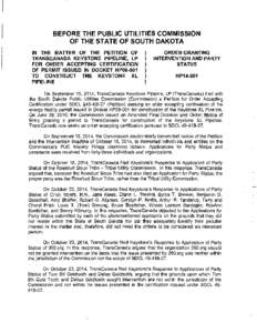 BEFORE THE PUBLIC UTILITIES COMMISSION OF THE STATE OF SOUTH DAKOTA IN THE MATTER OF THE PETITION OF TRANSCANADA KEYSTONE PIPELINE, LP FOR ORDER ACCEPTING CERTIFICATION OF PERMIT ISSUED IN DOCKET HP09-001