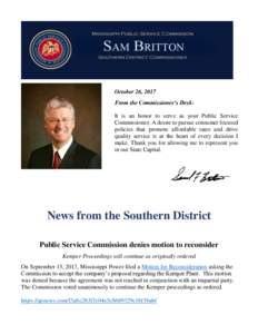 October 26, 2017 From the Commissioner’s Desk: It is an honor to serve as your Public Service Commissioner. A desire to pursue consumer focused policies that promote affordable rates and drive quality service is at the