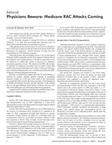 Editorial:  Physicians Beware: Medicare RAC Attacks Coming Lawrence R. Huntoon, M.D., Ph.D. Heart attacks, brain attacks, and now RAC attacks. Medicare’s recovery audit contractor (RAC) program, the “bounty hunter