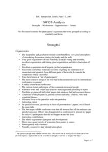 IGU Symposium Zurich, June 1-3, 2007  SWOT-Analysis Strengths – Weaknesses – Opportunities – Threats This document contains the participants’ arguments that were grouped according to similarity and focus