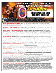 GUIDELINES FOR SAFE TAILGATE GRILLING AVOID UNNECCESSARY FUMBLES – Keep your grill a good six feet from vehicles and any other combustible materials. Never grill on or in your vehicle! Never use a grill that wobbles, l