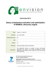 Deliverable D5.2:  Query containment evaluation and optimization of WSMO/L discovery engine  Date: