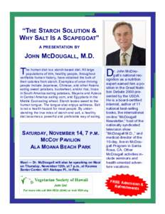 “THE STARCH SOLUTION & WHY SALT IS A SCAPEGOAT” A PRESENTATION BY JOHN MCDOUGALL, M.D.