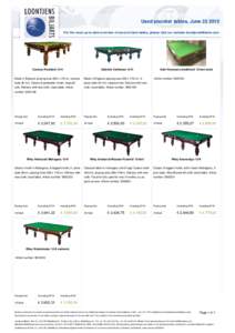 Used snooker tables, JuneFor the most up-to-date overview of second hand tables, please visit our website loontjensbilliards.com Conway President 12-ft  Gabriels Craftsman 12-ft