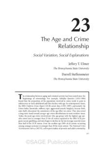 23  The Age and Crime Relationship Social Variation, Social Explanations Jeffery T. Ulmer