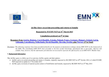 Ad-Hoc Query on asylum proceeding and returns to Somalia Requested by FI EMN NCP on 31st March 2015 Compilation produced on 9th of June Responses from Austria, Belgium, Czech Republic, Estonia, Finland, France, Germany, 