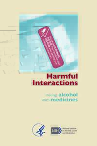 Harmful Interactions: mixing alcohol with medicines