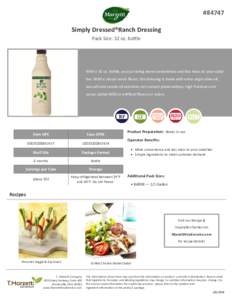    #84747  Simply Dressed®Ranch Dressing  Pack Size: 32 oz. bo le 