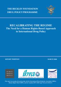 1  THE BECKLEY FOUNDATION DRUG POLICY PROGRAMME  RECALIBRATING THE REGIME
