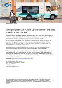 Malmö, July 12, 2016  PRESS RELEASE Duni sponsors Skistar Swedish Open in Båstad – and takes street food to a new level