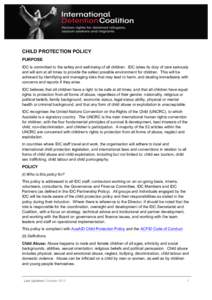 CHILD PROTECTION POLICY PURPOSE IDC is committed to the safety and well-being of all children. IDC takes its duty of care seriously and will aim at all times to provide the safest possible environment for children. This 