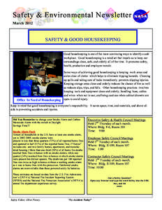 Safety & Environmental Newsletter March 2012 SAFETY & GOOD HOUSEKEEPING Good housekeeping is one of the most convincing ways to identify a safe workplace. Good housekeeping is a mind set that impels us to keep our