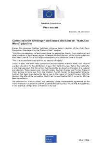 EUROPEAN COMMISSION  PRESS RELEASE Brussels, 28 June[removed]Commissioner Oettinger welcomes decision on 