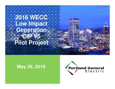 Microsoft PowerPoint03_24 PGE 2016 WECC Low Impact Generation Pilot Project REV.3 Final