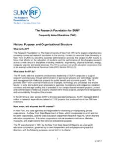 The Research Foundation for SUNY Frequently Asked Questions (FAQ) History, Purpose, and Organizational Structure What is the RF? The Research Foundation for The State University of New York (RF) is the largest comprehens