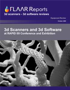 3d scanners - 3d software reviews Equipment Review October 2009 3d Scanners and 3d Software at RAPID 09 Conference and Exhibition