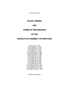 Province of Manitoba  RULES, ORDERS AND FORMS OF PROCEEDINGS OF THE
