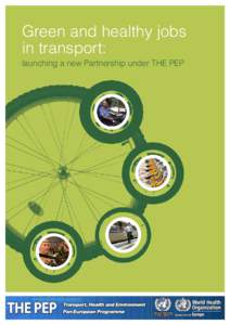 Green and healthy jobs in transport: launching a new Partnership under THE PEP UNITED NATIONS