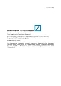 4 November[removed]Deutsche Bank Aktiengesellschaft Third Supplemental Registration Document Pursuant to Art[removed]of the Directive[removed]EC and § [removed]German Securities Prospectus Act (Wertpapierprospektgesetz)