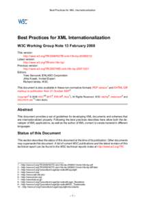 Best Practices for XML Internationalization  Best Practices for XML Internationalization W3C Working Group Note 13 February 2008 This version: http://www.w3.org/TR/2008/NOTE-xml-i18n-bp/