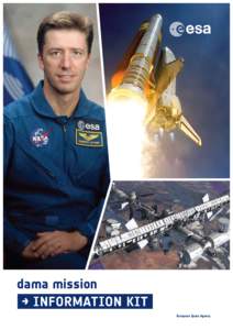 dama mission → INFORMATION KIT European Space Agency → INFORMATION KIT contents Roberto Vittori and the DAMA Mission